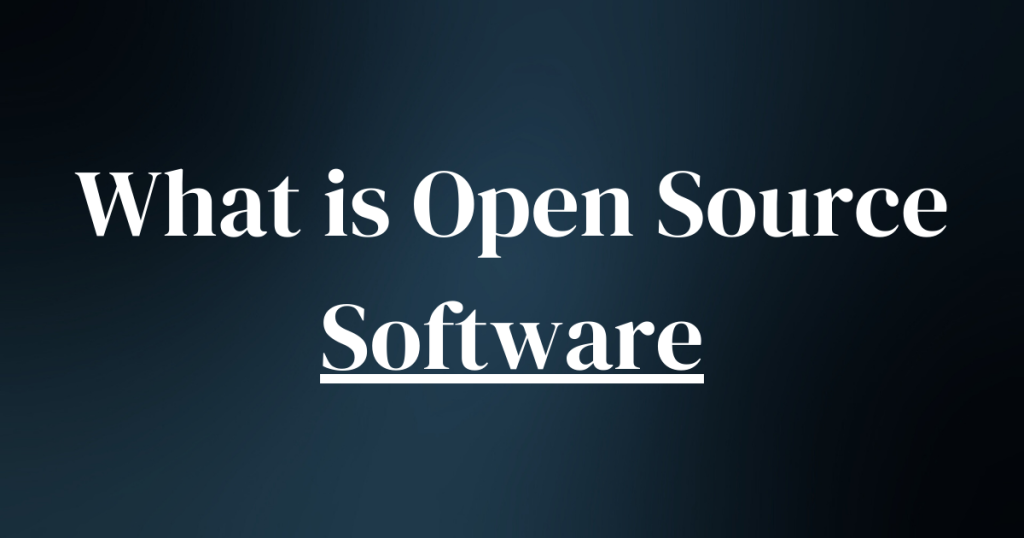 What is Open Source Software