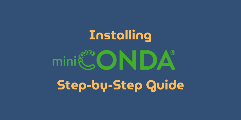 Installing miniConda step-by-step Guide